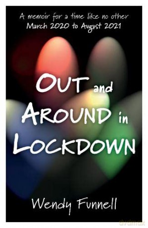 Out And Around In Lockdown - Wendy Funnell [KSIĄŻKA]