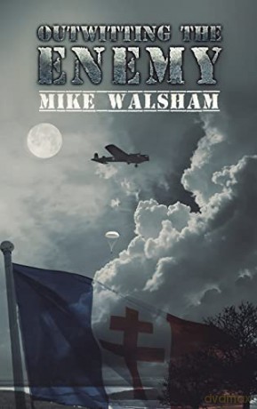 Outwitting The Enemy - Mike Walsham [KSIĄŻKA]