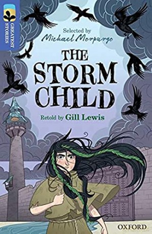 Oxford Reading Tree TreeTops Greatest Stories: Oxford Level 17: The Storm Child - Gill Lewis [KSIĄŻKA]