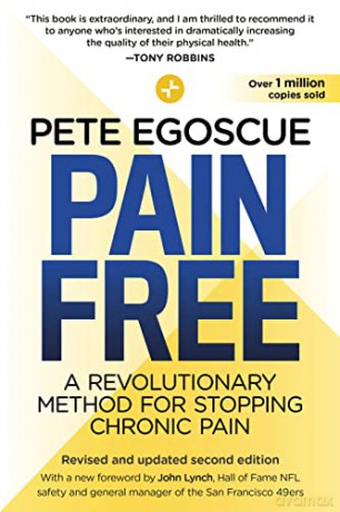 Pain Free (Revised and Updated Second Edition): A Revolutionary Method for Stopping Chronic Pain - Pete Egoscue [KSIĄŻKA]