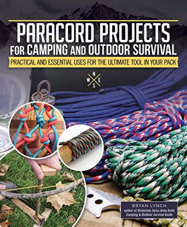 Paracord Projects For Camping and Outdoor Survival: Keeping It Together When Things Fall Apart (Fox Chapel Publishing) 7 Ways to Carry Cordage, 30 Ways It Can Save Your Life, and Survival Basics - Bryan Lynch [KSIĄŻKA]