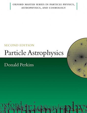 Particle Astrophysics - D.H. Perkins [KSIĄŻKA]