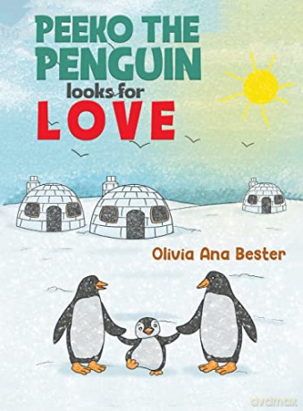 Peeko The Penguin Looks For Love - Olivia Ana Bester [KSIĄŻKA]