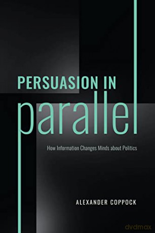 Persuasion In Parallel - Alexander Coppock [KSIĄŻKA]