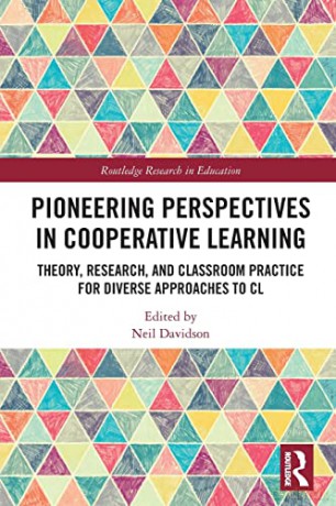 Pioneering Perspectives in Cooperative Learning: Theory, Research, and Classroom Practice for Diverse Approaches to CL (Routledge Research in Education) - Neil Davidson [KSIĄŻKA]