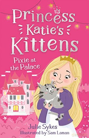 Pixie at the Palace (Princess Katie's Kittens 1) - Julie Sykes [KSIĄŻKA]