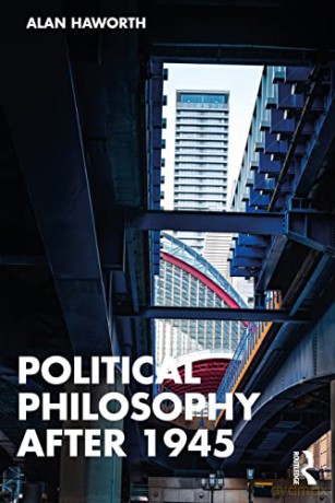 Political Philosophy After 1945 - Alan Haworth [KSIĄŻKA]