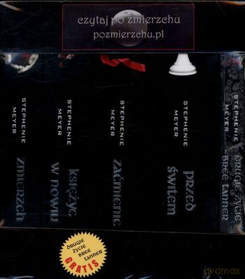 Pakiet Saga Zmierzch/ Księżyc W Nowiu/ Zaćmienie/ Przed Świtem + Drugie Zycie Bree Tanner Gratis - Stephenie Meyer [KSIĄŻKA]