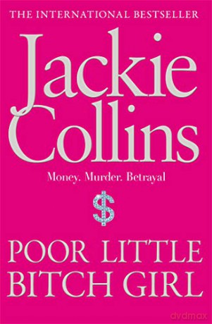 Poor Little Bitch Girl - Jackie Collins [KSIĄŻKA]