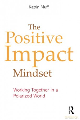 Positive Impact Mindset - Katrin Muff [KSIĄŻKA]