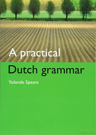Practical Dutch Grammar - Yolande Spaans [KSIĄŻKA]