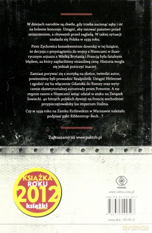 Pakt Ribbentrop-Beck Czyli Jak Polacy Mogli U Boku Iii Rzeszy Pokonać Związek Sowiecki Tw - Piotr Zychowicz [KSIĄŻKA]