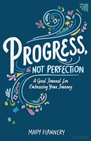 Progress Not Perfection - Mary Flannery [KSIĄŻKA]