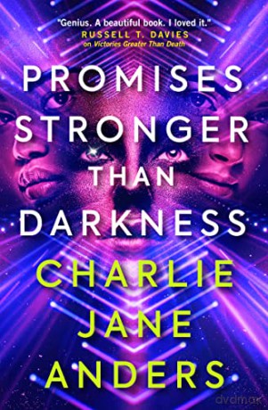 Promises Stronger Than Darkness - Charlie Jane Anders [KSIĄŻKA]