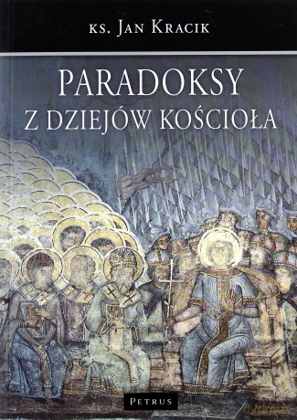 Paradoksy Z Dziejów Kościoła - Jan Kracik [KSIĄŻKA]