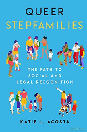Queer Stepfamilies - Katie L. Acosta [KSIĄŻKA]