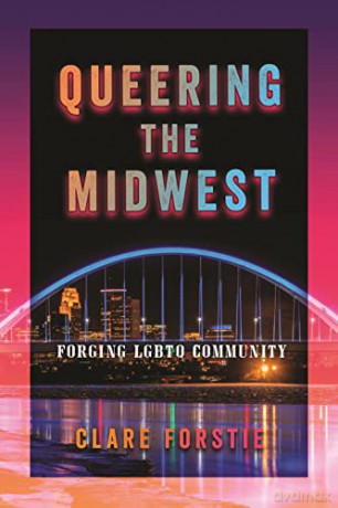 Queering The Midwest - Clare Forstie [KSIĄŻKA]