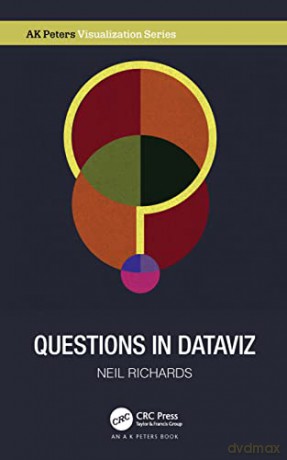 Questions In Dataviz - Neil Richards [KSIĄŻKA]