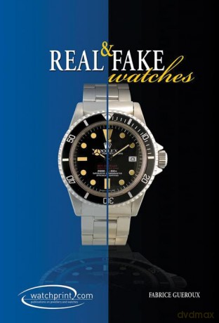Real And Fake Watches - Fabrice Guéroux [KSIĄŻKA]