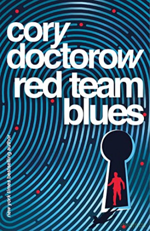 Red Team Blues - Cory Doctorow [KSIĄŻKA]