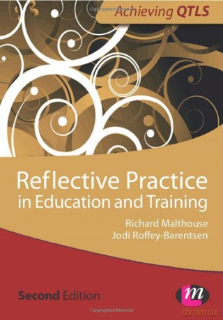 Reflective Practice in Education and Training (Achieving Qtls) (Achieving QTLS Series) - Jodi Roffey- Barentsen [KSIĄŻKA]