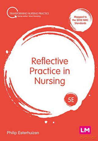 Reflective Practice In Nursing - Philip Esterhuizen [KSIĄŻKA]