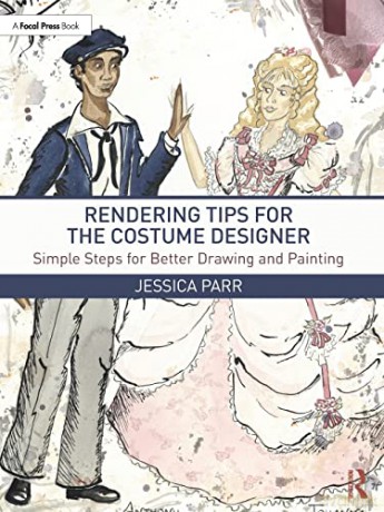 Rendering Tips For The Costume Designer - Jessica Parr [KSIĄŻKA]