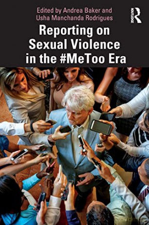 Reporting on Sexual Violence in the #MeToo Era - Andrea Baker [KSIĄŻKA]