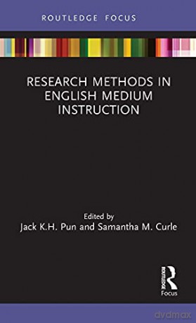 Research Methods in English Medium Instruction (Routledge Research in Higher Education) - Jack K.H. Pun [KSIĄŻKA]