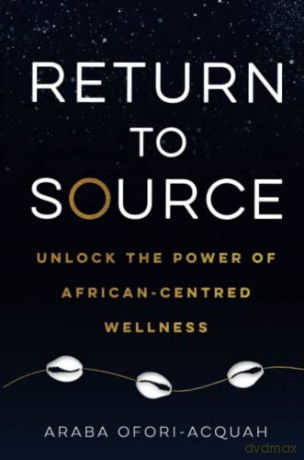 Return To Source - Araba Ofori-Acquah [KSIĄŻKA]