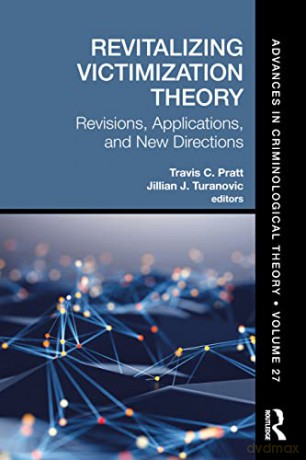 Revitalizing Victimization Theory - Travis C. Pratt [KSIĄŻKA]