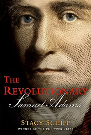 Revolutionary Samuel Adams - Stacy Schiff [KSIĄŻKA]