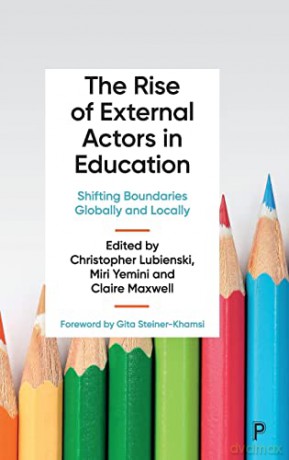 Rise Of External Actors In Education - Christopher Lubienski [KSIĄŻKA]