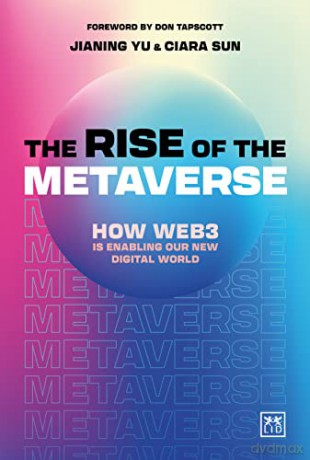 Rise Of The Metaverse - Jianing Yu [KSIĄŻKA]