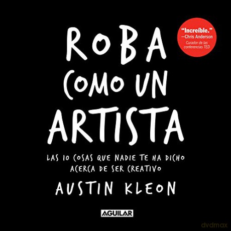 Roba Como Un Artista - Austin Kleon [KSIĄŻKA]