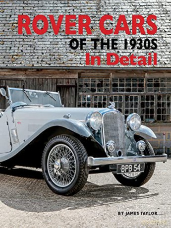 Rover Cars Of The 1930s In Detail - James Taylor [KSIĄŻKA]