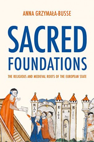 Sacred Foundations - Anna M. Grzymała-Busse [KSIĄŻKA]