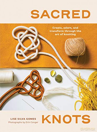 Sacred Knots - Lise Silva Gomes [KSIĄŻKA]