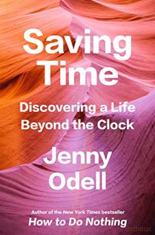 Saving Time - Jenny Odell [KSIĄŻKA]
