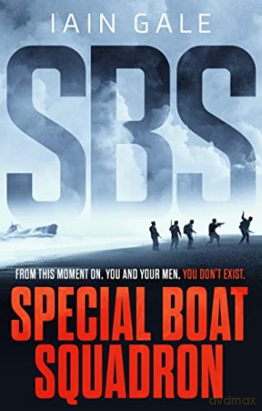 Sbs Special Boat Squadron - Iain Gale [KSIĄŻKA]