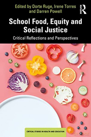 School Food Equity And Social Just - Dorte Ruge [KSIĄŻKA]