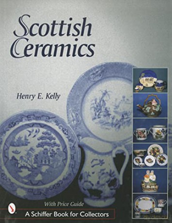 Scottish Ceramics - Henry E. Kelly [KSIĄŻKA]