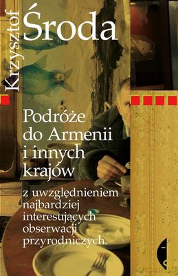 Podróże Do Armenii I Innych Krajów - Krzysztof Środa [KSIĄŻKA]