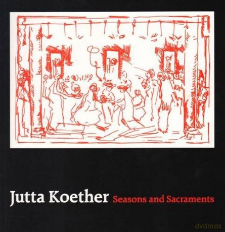 Seasons And Sacraments - Jutta Koether [KSIĄŻKA]