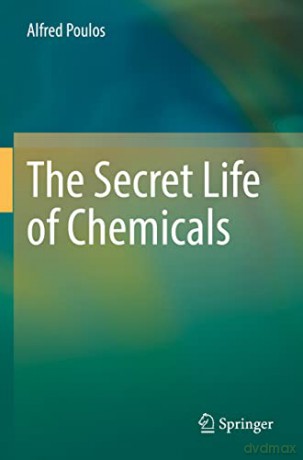 Secret Life Of Chemicals - Alfred Poulos [KSIĄŻKA]