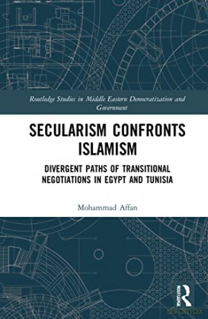 Secularism Confronts Islamism Affan - Mohammad Affan [KSIĄŻKA]