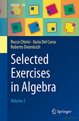Selected Exercises In Algebra - Rocco Chirivi [KSIĄŻKA]