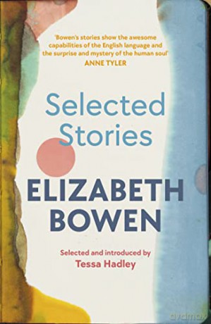 Selected Stories Of Elizabeth Bowen - Elizabeth Bowen [KSIĄŻKA]