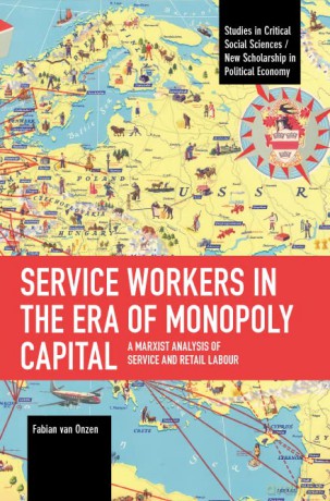 Service Workers In The Era Of Monopoly - Fabian van Onzen [KSIĄŻKA]