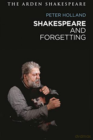 Shakespeare And Forgetting - Peter Holland [KSIĄŻKA]